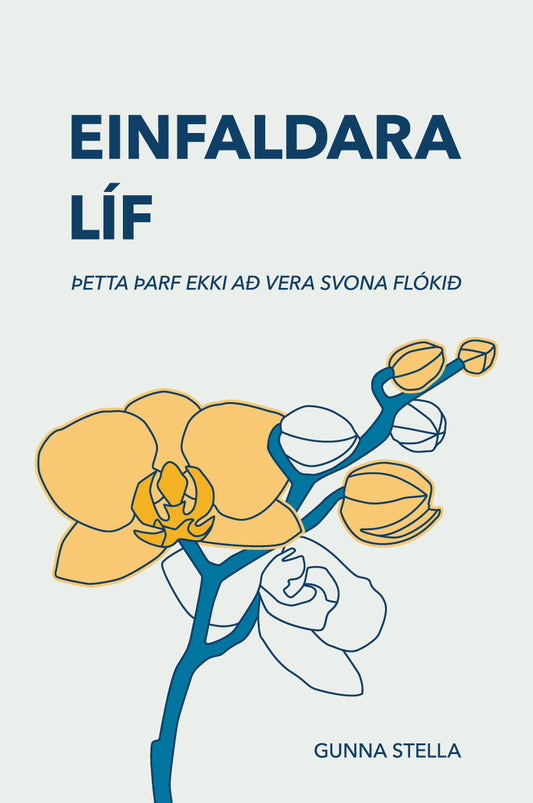 Einfaldara líf - Þetta þarf ekki að vera svona flókið